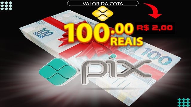 Sorteio Pix Valor R$ 100,00 Reais